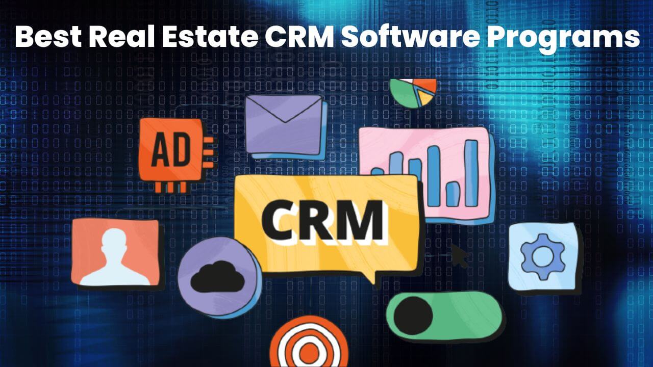 The Top 5 Best Real Estate CRM Software Programs in the USA
